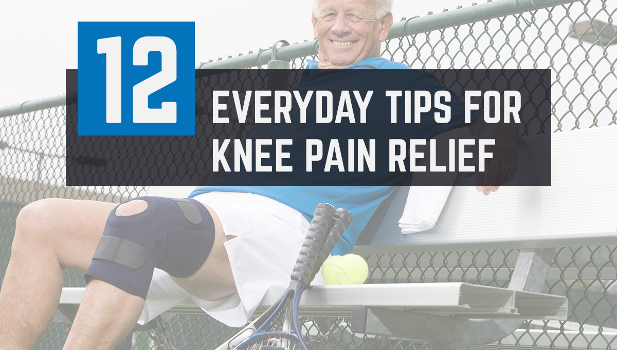 12 Everyday tips for Knee Pain Relief