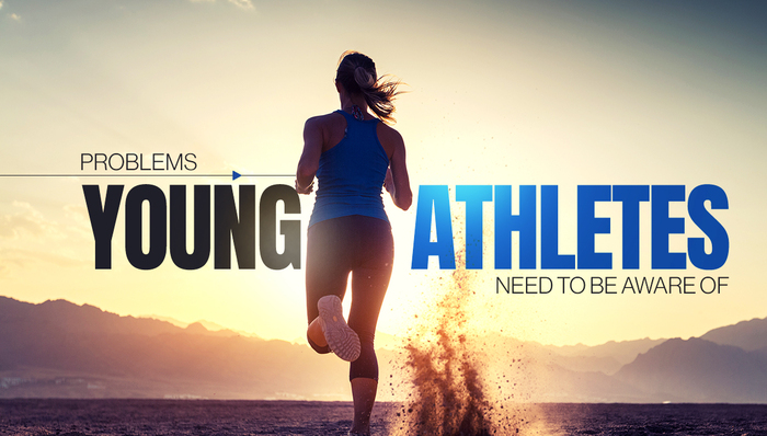 problems young athletes need to be aware of