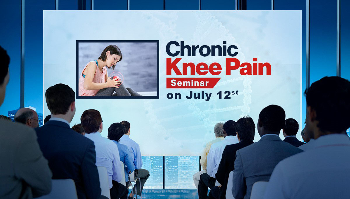 Chronic Knee Pain Seminar on July 12th